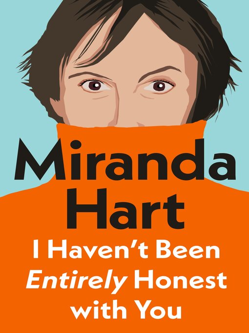 Title details for I Haven't Been Entirely Honest with You by Miranda Hart - Wait list